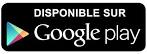 Disponible sur Google play Disponible sur Google play
