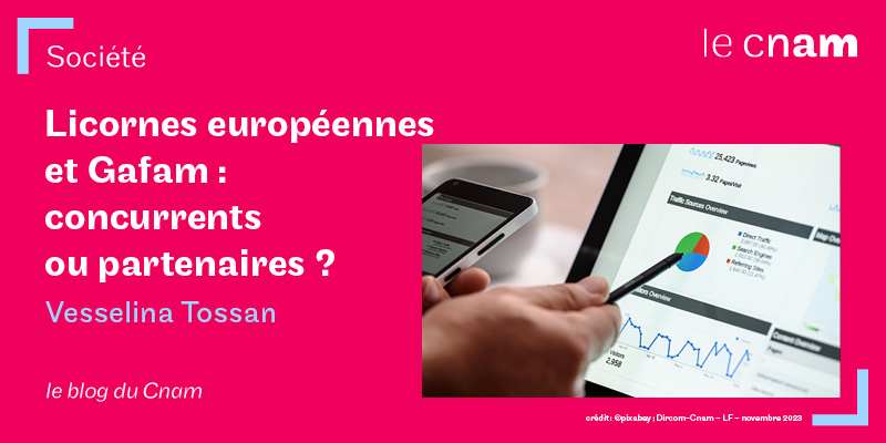 Licornes européennes et Gafam : concurrents ou partenaires ?